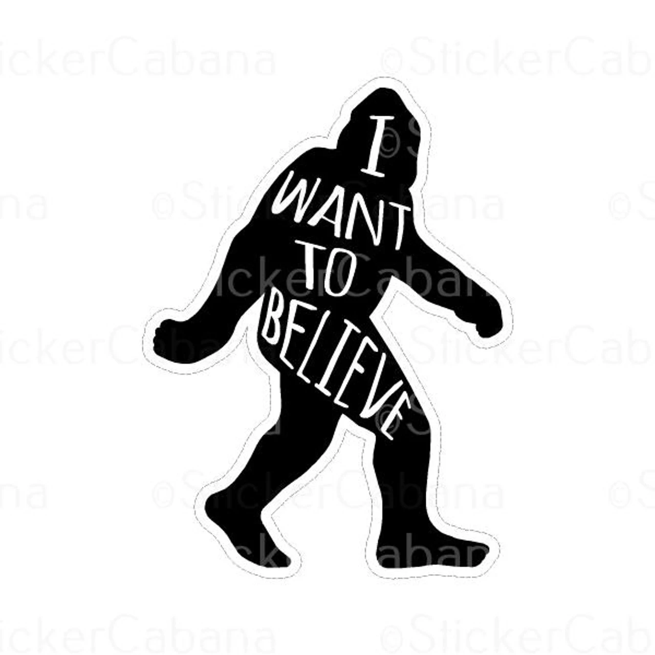 Big Foot - I Want To Believe | Sticker Cabana | Vinyl Stickers 1 Big Foot - I Want To Believe | Sticker Cabana | Vinyl Stickers
