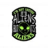 Im Not Saying Its Aliens But Its Aliens | Sticker Cabana | Vinyl Stickers