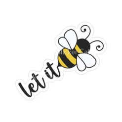 Let It Bee | Sticker Cabana | Vinyl Stickers