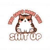 You Cant Make This Shit Up (Cat) | Sticker Cabana | Vinyl Stickers