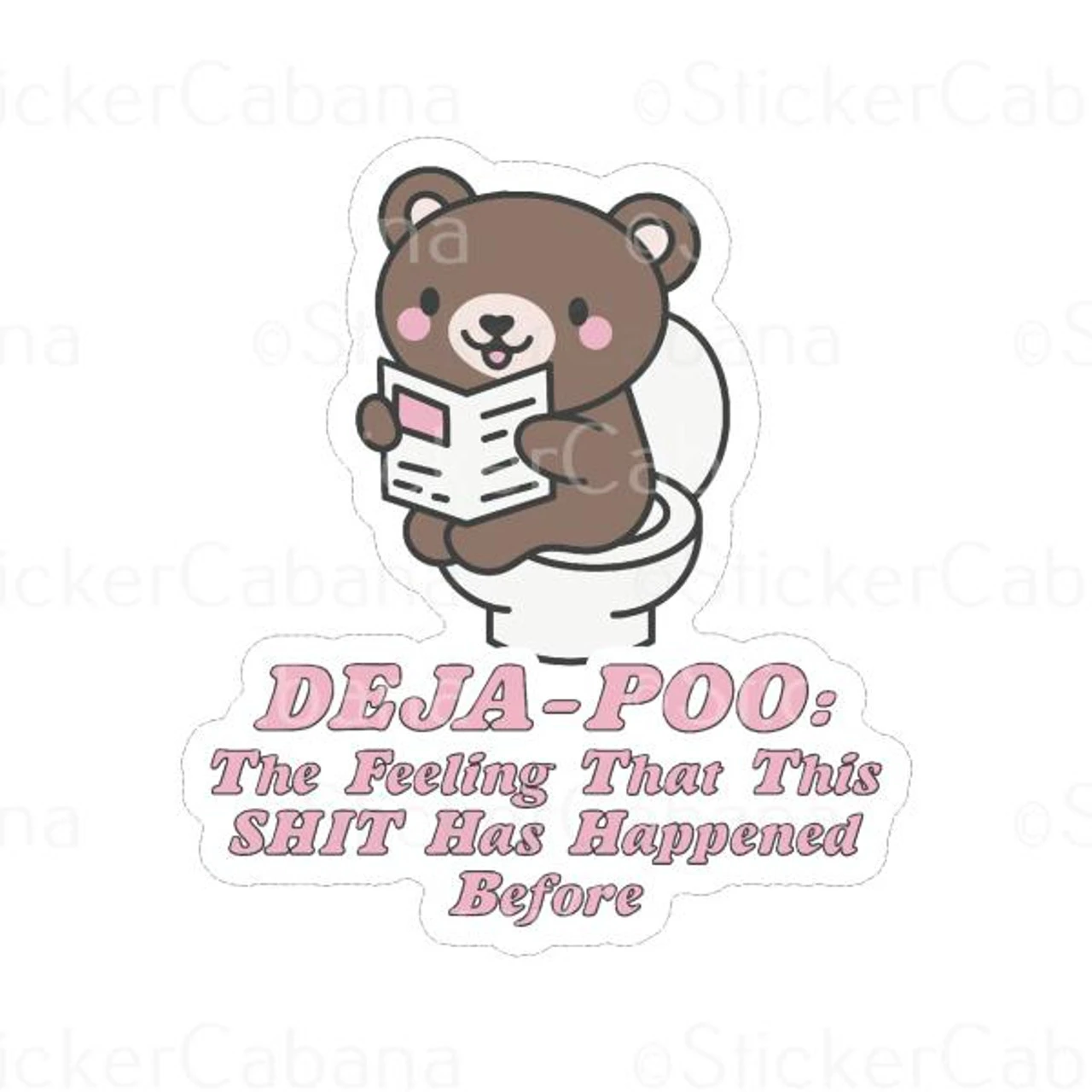 Deja-Poo: The Feeling That This Shit Has Happened | Sticker Cabana | Vinyl Stickers 1 Deja-Poo: The Feeling That This Shit Has Happened | Sticker Cabana | Vinyl Stickers