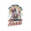 Im Trying But Im Very Tired | Sticker Cabana | Vinyl Stickers
