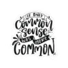 If Only Common Sense Was More Common | Sticker Cabana | Vinyl Stickers
